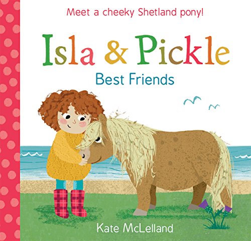 Isla and Pickle Best Friends [Paperback]
