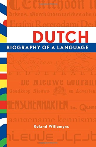 Dutch Biography of a Language [Hardcover]
