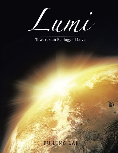 Lumi Towards An Ecology Of Love [Paperback]
