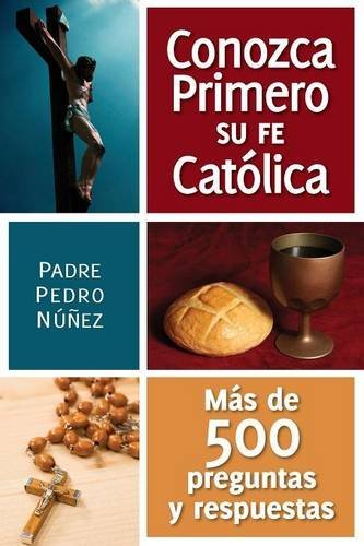 Conozca Primero Su Fe Catslica (spanish Edition) [Paperback]