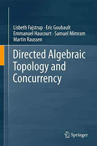Directed Algebraic Topology and Concurrency [Hardcover]