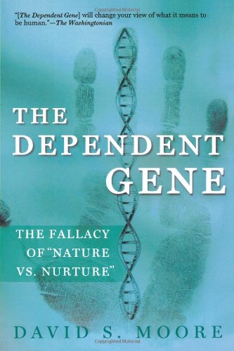 The Dependent Gene The Fallacy of  Nature vs. Nurture  [Paperback]