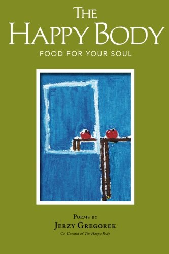 The Happy Body Food For Your Soul [Paperback]