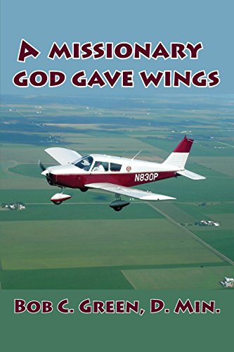 A Missionary God Gave Wings [Paperback]