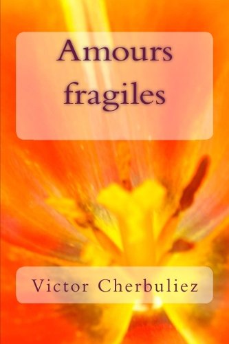 Amours Fragiles (french Edition) [Paperback]