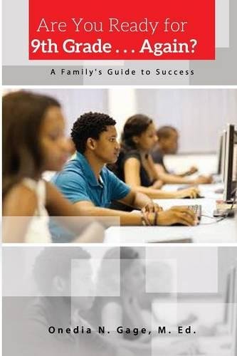 Are You Ready For 9th Grade . . . Again  A Family's Guide For Success [Paperback]