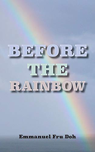 Before The Rainbow [Paperback]