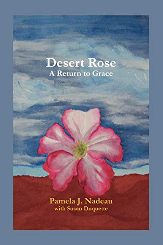 Desert Rose A Return To Grace [Paperback]