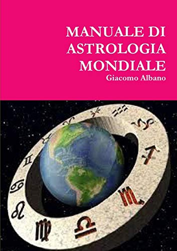 Manuale Di Astrologia Mondiale (italian Edition) [Paperback]