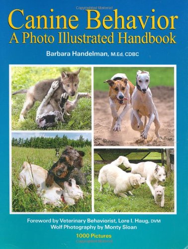 Canine Behavior A Photo Illustrated Handbook [Paperback]