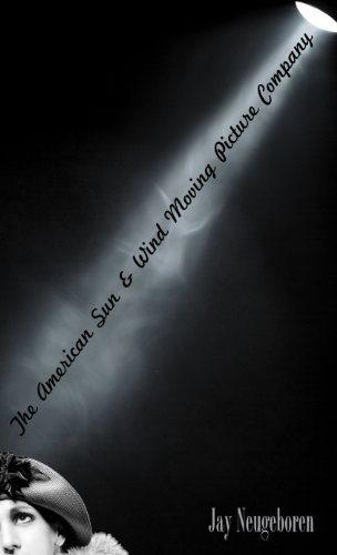 The American Sun &amp Wind Moving Picture Company [Hardcover]