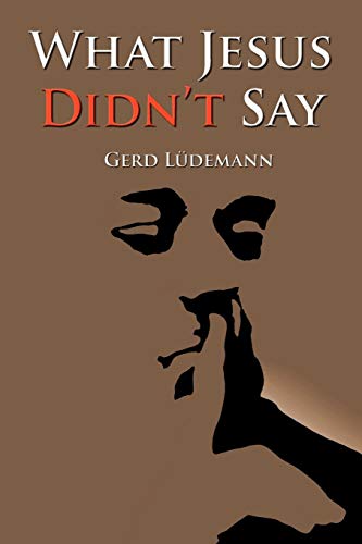 What Jesus Didn't Say [Paperback]