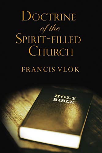 The Doctrine of the Spirit-filled Church [Paperback]