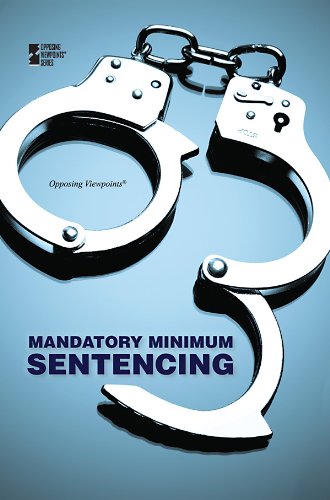 Mandatory Minimum Sentencing (opposing Viewpoints) [Paperback]