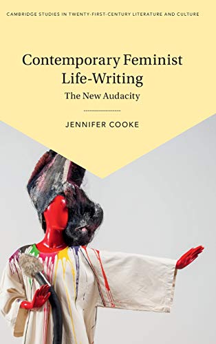 Contemporary Feminist Life-Writing The New Audacity [Hardcover]