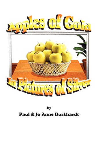 Apples of Gold in Pictures of Silver [Paperback]