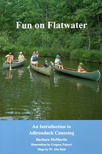 Fun On Flatwater An Introduction to Adirondack Canoeing [Paperback]