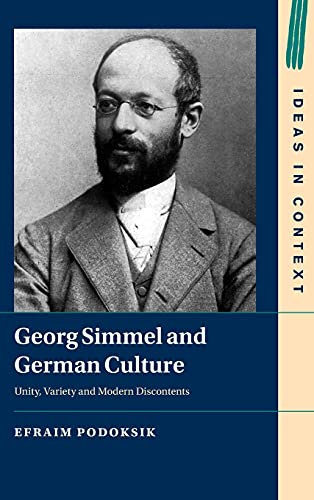Georg Simmel and German Culture Unity, Variety and Modern Discontents [Hardcover]
