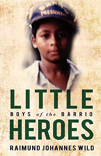 Little Heroes  Boys of the Barrio [Paperback]