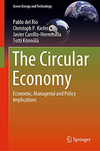 The Circular Economy Economic, Managerial and Policy Implications [Hardcover]