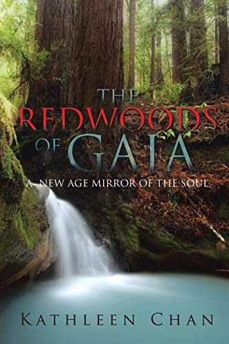 The Redwoods Of Gaia A New Age Mirror Of The Soul [Paperback]