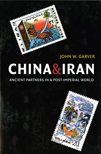 China And Iran Ancient Partners In A Post-Imperial World [Paperback]