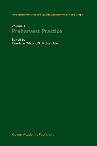 Production Practices and Quality Assessment of Food Crops Volume 1 Preharvest P [Hardcover]