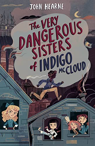 The Very Dangerous Sisters of Indigo McCloud [Paperback]