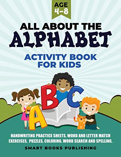 All about the Alphabet Activity Book for Kids 4-8  Handwriting Practice Sheets, [Paperback]