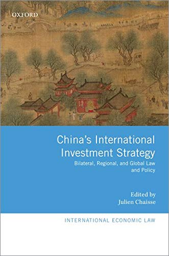 China's International Investment Strategy Bilateral, Regional, and Global Law a [Hardcover]