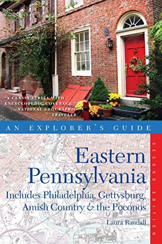 Explorer's Guide Eastern Pennsylvania Includes Philadelphia, Gettysburg, Amish  [Paperback]