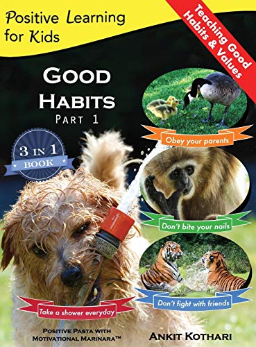 Good Habits Part 1 A 3-In-1 Unique Book Teaching Children Good Habits, Values A [Hardcover]