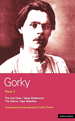 Gorky Plays 2 The Zykovs Egor Bulychov Vassa Zheleznova (The Mother) The La [Paperback]