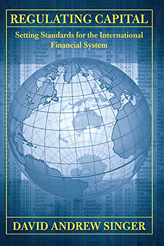 Regulating Capital Setting Standards For The International Financial System (co [Paperback]