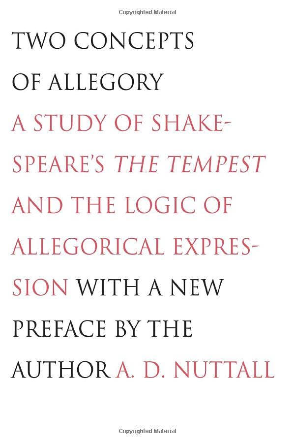 Two Concepts of Allegory A Study of Shakespeare&39s The Tempest and the Logic [Paperback]
