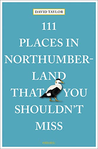 111 Places in Northumberland That You Shouldn't Miss [Paperback]