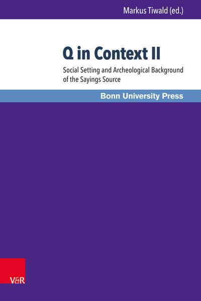 Q in Context II Social Setting and Archaeological Background of the Sayings Sou [Hardcover]