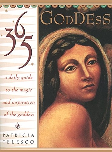 365 Goddess: A Daily Guide to the Magic and Inspiration of the Goddess [Paperback]