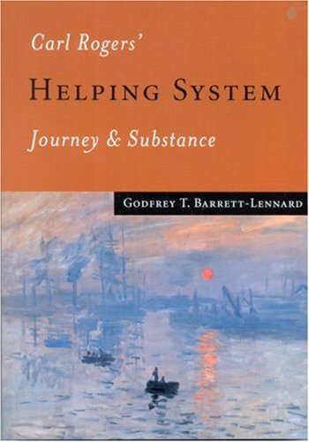 Carl Rogers' Helping System Journey &amp Substance [Hardcover]