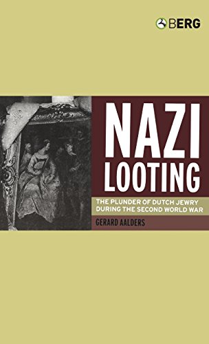 Nazi Looting The Plunder of Dutch Jewry during the Second World War [Hardcover]
