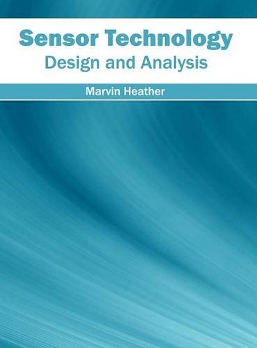 Sensor Technology Design and Analysis [Hardcover]
