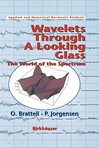 Wavelets Through a Looking Glass The World of the Spectrum [Hardcover]