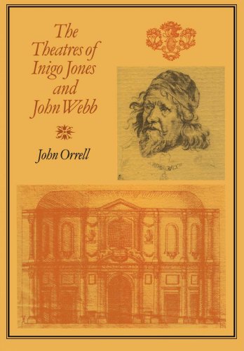 The Theatres of Inigo Jones and John Webb [Paperback]