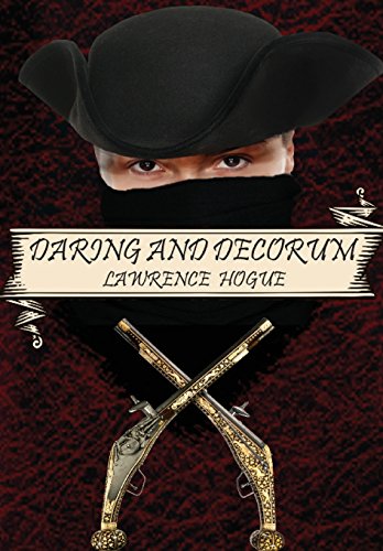 Daring And Decorum A Highwayman Novel [Hardcover]