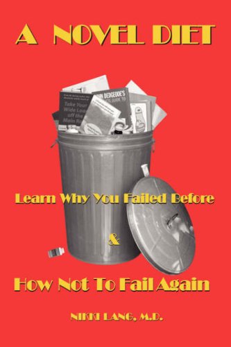 Novel Diet  Learn Why You Failed Before and How Not to Fail Again [Hardcover]