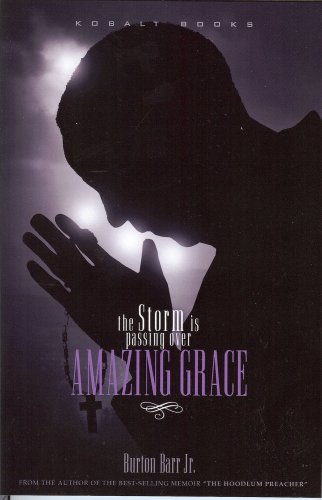 Amazing Grace The Storm Is Passing Over [Paperback]