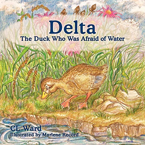 Delta, the Duck Who Was Afraid of Water [Paperback]