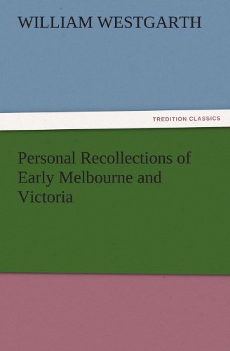 Personal Recollections of Early Melbourne and Victori [Paperback]