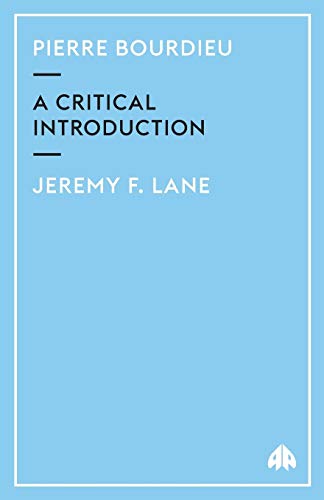 Pierre Bourdieu A Critical Introduction [Paperback]