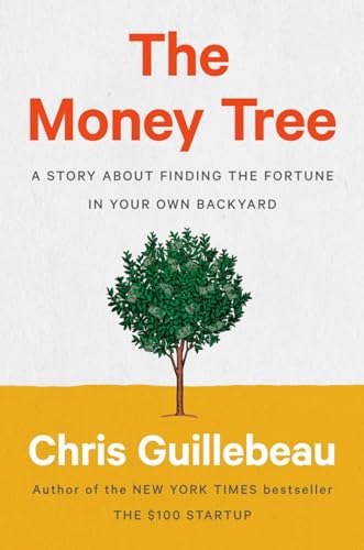 The Money Tree A Story About Finding the Fortune in Your Own Backyard [Hardcover]